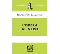 L'opera al nero. Ediz. 70° anniversario