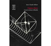 L'opera chiara. Lacan, la scienza, la filosofia