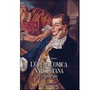 L'opera comica napoletana (1709-1749). Teorie, autori, libretti e document...