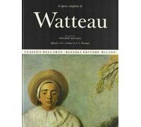 L'opera completa di Antoine Watteau.