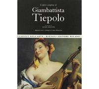 L'Opera completa di Giambattista Tiepolo.