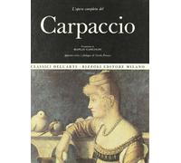L'opera completa di Vittore Carpaccio.