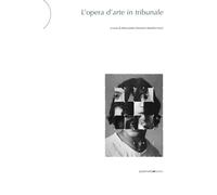 L'opera d'arte in tribunale - [Postmediabooks]
