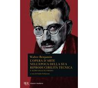 L'opera d'arte nell'epoca della sua riproducibilità tecnica e altri saggi sui media