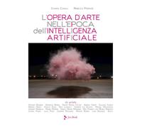 L'OPERA D'ARTE NELL'EPOCA DELL'INTELLIGENZA ARTIFICIALE - CANALI CHIARA,