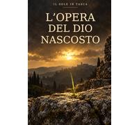 L'opera del Dio Nascosto