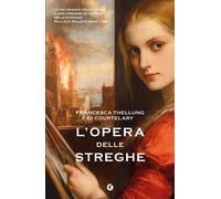 L'opera delle streghe [Paperback] [Jan 21, 2026] Thellung Di Courtelary, Frances