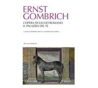 L' opera di Giulio Romano. Il palazzo del Te. Ediz. illustrata