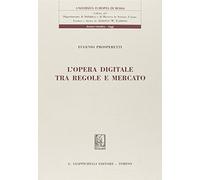 L'opera digitale tra regole e mercato