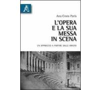 L'opera e la sua messa in scena. Un approccio a partire dalle origini