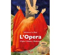 L'opera. Il figlio, il Messia, il Redentore