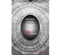 L'opera italiana del Seicento - Mioli Piero