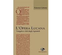 L'opera lucana. Vangelo e Atti degli Apostoli [Paperback] [Nov 30, 2016] Catrame