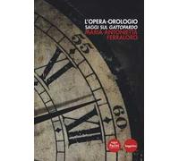 L'opera orologio. Saggi sul Gattopardo