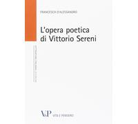 L'opera poetica di Vittorio Sereni [Feb 01, 2001] D'Alessandro, Francesca