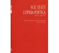 L' opera poetica. Ediz. italiana e inglese. Vol. 1: (1889-1899).