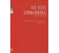 L'opera poetica. Ediz. italiana e inglese. 1904-1914 (Vol. 2)