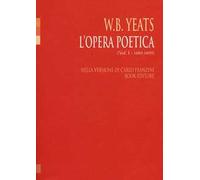 L' opera poetica. Ediz. italiana e inglese. Vol. 1: (1889-1899).