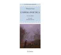 L'opera poetica. Testo inglese a fronte [Paperback] [Jul 08, 2022] Gray, Thomas