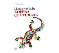 L'opera quotidiana - Roig Montserrat