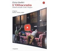 L'opera. Storia, teatro, regia. L' Ottocento: Verdi e Wagner (Vol. 4)
