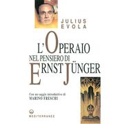 L'operaio nel pensiero di Ernst Jünger - Evola Julius