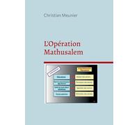 L'Opération Mathusalem: Comment éliminer les Séniors inutiles