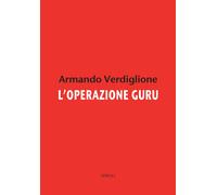 L'operazione guru - Verdiglione Armando
