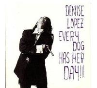 Lopez Denise - Every Dog Has Her Day