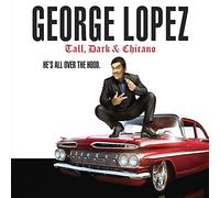 Lopez, George - Tall Dark & Chicano