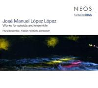 Lopez, J.M. - Works For Soloists & Ensemble