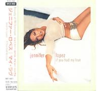 Lopez, Jennifer - If You Had My Love