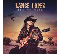 Lance Lopez – Tell The Truth – CD