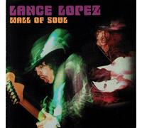 LOPEZ, LANCE - WALL OF SOUL