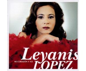 Lopez, Leyanis - Mi Corazon Y Yo