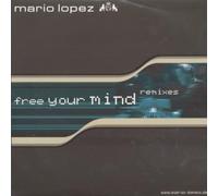 Lopez,Mario - Free Your Mind*Rmx