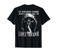 Lopez Obrador Funny Mexicans Sarcasm Skull Sayings Spanish Maglietta