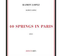 Lopez, Ramon - 40 Springs A Parigi
