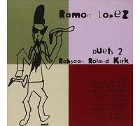 Lopez, Ramon - Duets 2-Rahsaan Roland Kirk