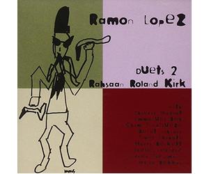 Lopez, Ramon - Duets 2-Rahsaan Roland Kirk
