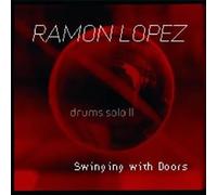 LOPEZ, RAMON - SWINGING WITH DOORS