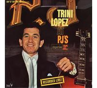 Lopez, Trini - At Pj'S: Recorded Live! (50th Anniversary)