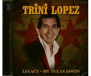 Lopez,Trini - Legacy-My Texas Roots