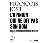 L'opinion qui ne dit pas son nom: Du pluralisme des médias en démocratie
