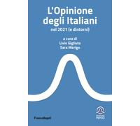 L'opinione degli italiani nel 2021 (e dintorni) - Gigliuto L. (cur.); Meri...