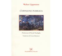 L'opinione pubblica. Nuova ediz. - Lippmann Walter