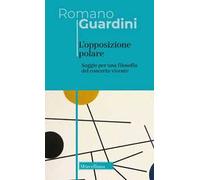 L'opposizione polare. Saggio per una filosofia del concreto vivente