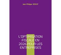 L'optimisation fiscale en 2026 pour les entreprises
