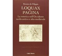 Loquax pagina. La retorica nell'Occidente tardo-antico e alto-medievale