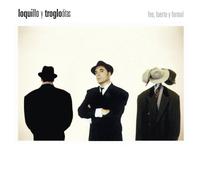LOQUILLO Y TROGLODITAS - FEO, FUERTE Y FORMAL